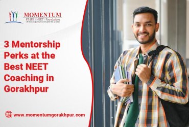 3 Mentorship Perks at the Best NEET Coaching in Gorakhpur