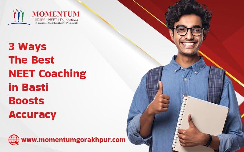 3 Ways the Best NEET Coaching in Basti Boosts Accuracy