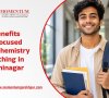 4 Benefits of Focused IIT Chemistry Coaching in Kushinagar