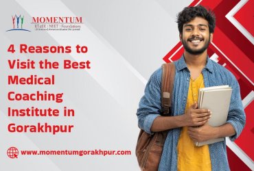4 Reasons to Visit the Best Medical Coaching Institute in Gorakhpur