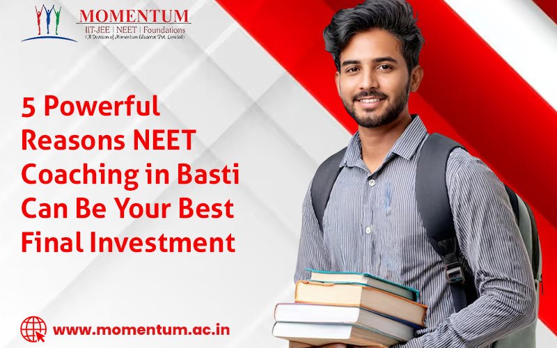5 Powerful Reasons NEET Coaching in Basti Can Be Your Best Final Investment