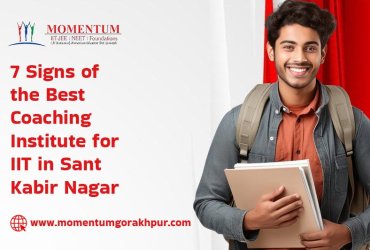 7 Signs of the Best Coaching Institute for IIT in Sant Kabir Nagar