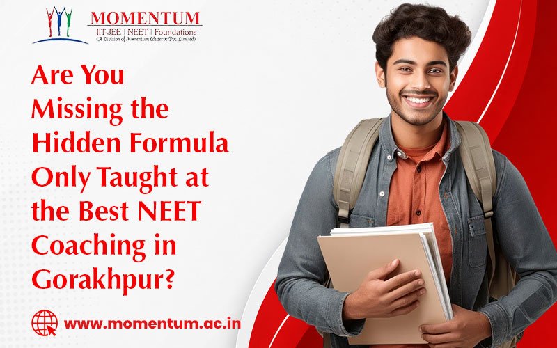 Are You Missing the Hidden Formula Only Taught at the Best NEET Coaching in Gorakhpur?