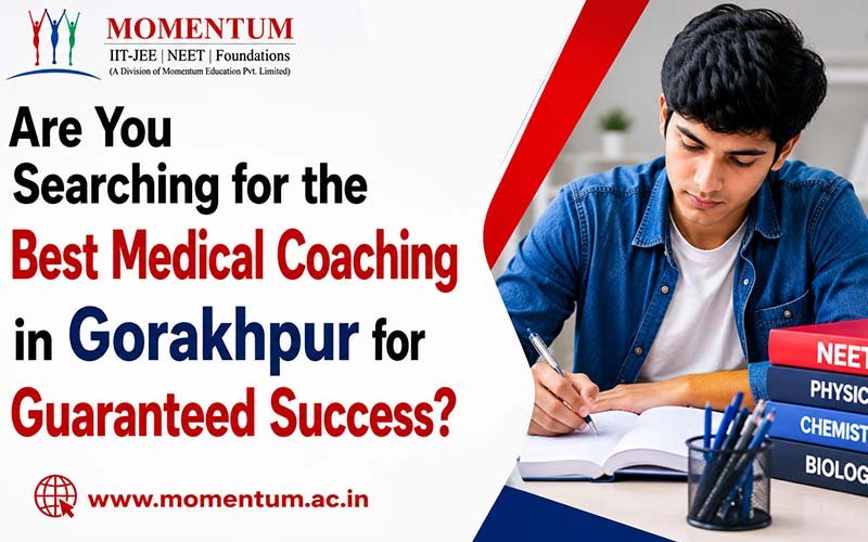 Are You Searching for the Best Medical Coaching in Gorakhpur for Guaranteed Success?