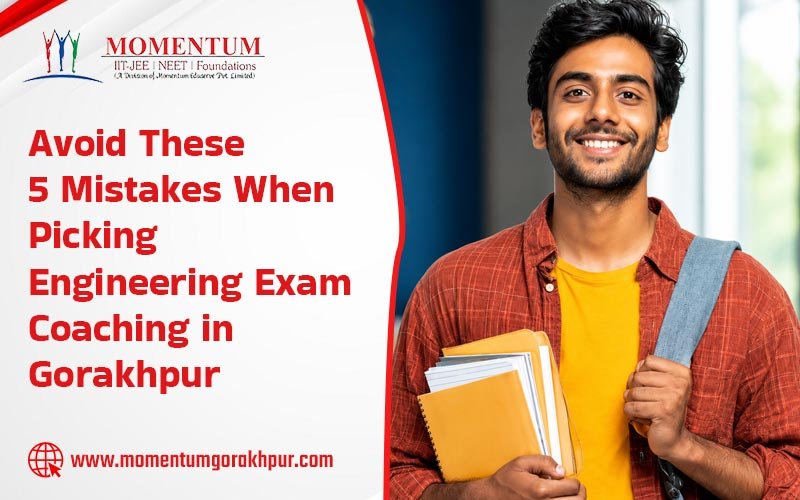 Avoid These 5 Mistakes When Picking Engineering Exam Coaching in Gorakhpur