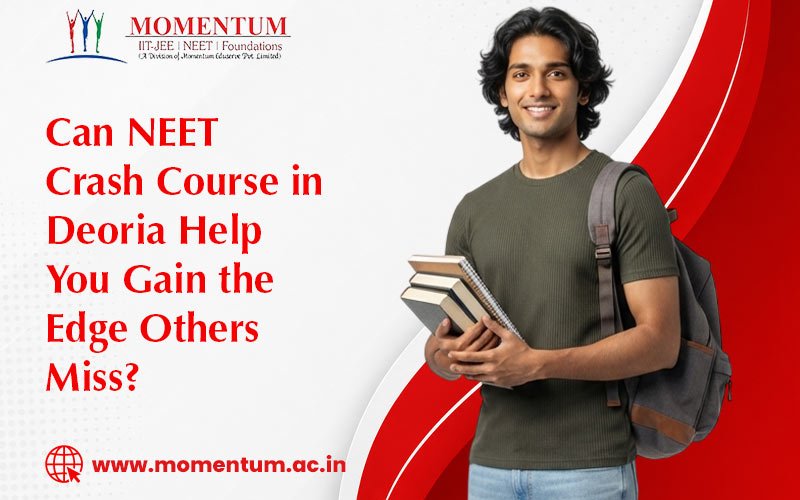 Can NEET Crash Course in Deoria Help You Gain the Edge Others Miss?