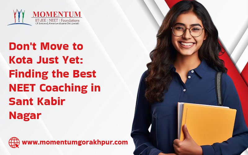 Don't Move to Kota Just Yet: Finding the Best NEET Coaching in Sant Kabir Nagar