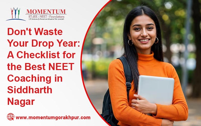 Don't Waste Your Drop Year: A Checklist for the Best NEET Coaching in Siddharth Nagar