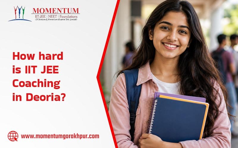 How Hard is IIT JEE Coaching in Deoria?