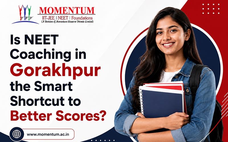 Is NEET Coaching in Gorakhpur the Smart Shortcut to Better Scores?