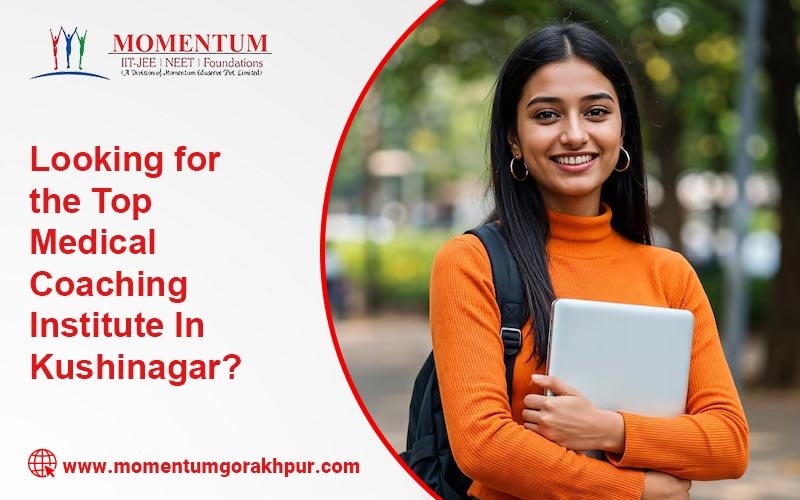Looking for the Top Medical Coaching Institute in Kushinagar?