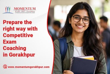 Prepare the Right Way with Competitive Exam Coaching in Gorakhpur