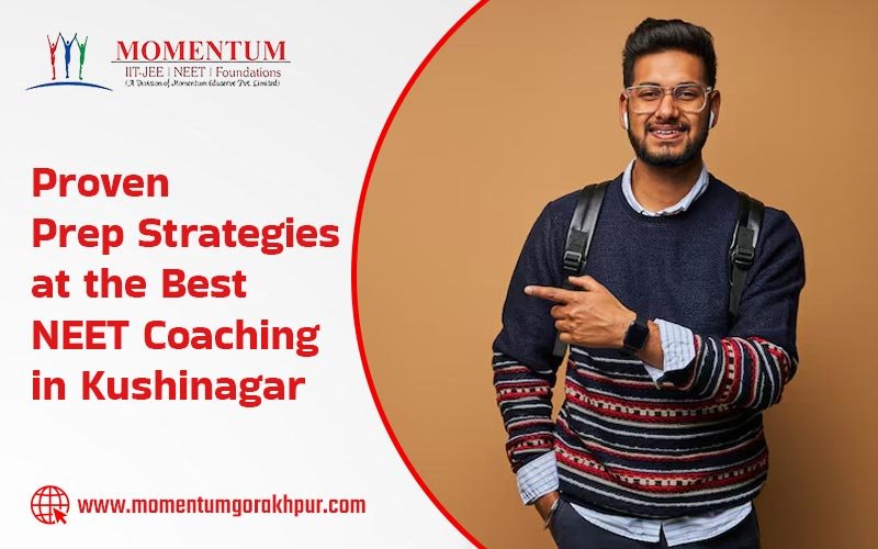 Proven Prep Strategies at the Best NEET Coaching in Kushinagar