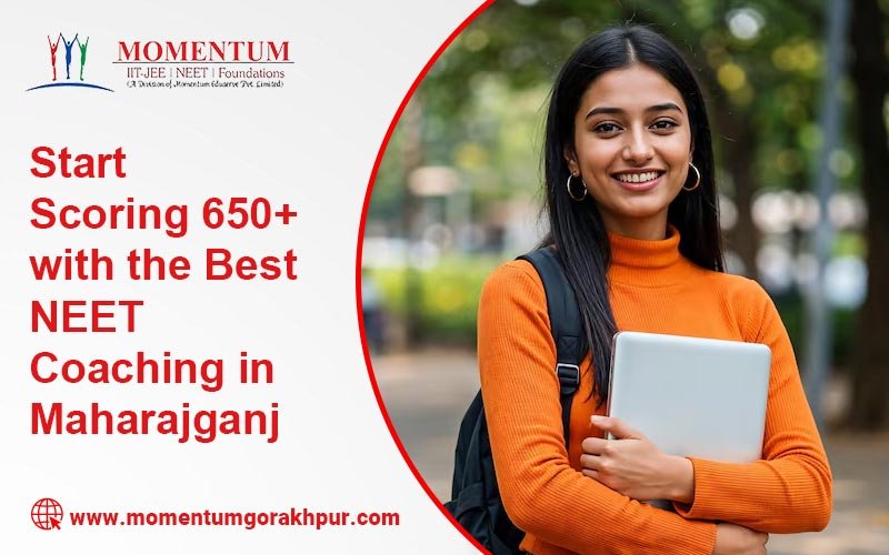 Start Scoring 650 with the Best NEET Coaching in Maharajganj