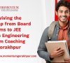 Surviving the Jump from Board Exams to JEE with Engineering Exam Coaching in Gorakhpur