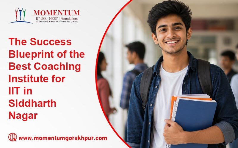 The Success Blueprint of the Best Coaching Institute for IIT in Siddharth Nagar