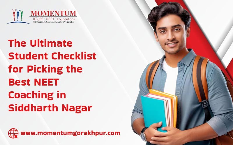 The Ultimate Student Checklist for Picking the Best NEET Coaching in Siddharth Nagar