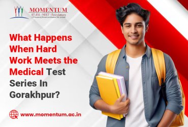 What Happens When Hard Work Meets the Medical Test Series In Gorakhpur?