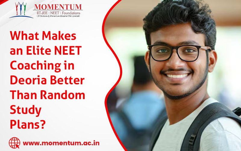 What Makes an Elite NEET Coaching in Deoria Better Than Random Study Plans?