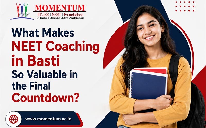 What Makes NEET Coaching in Basti So Valuable in the Final Countdown?