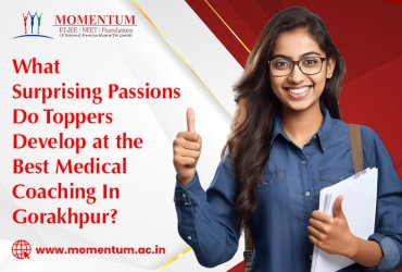 What Surprising Passions Do Toppers Develop at the Best Medical Coaching In Gorakhpur?